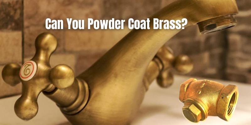 Can You Powder Coat Brass