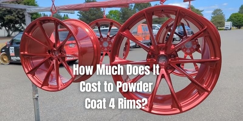 How Much Does It Cost to Powder Coat 4 Rims