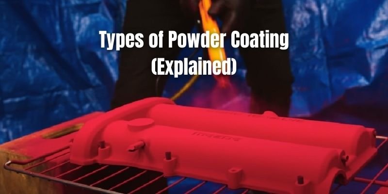 Types of Powder Coating
