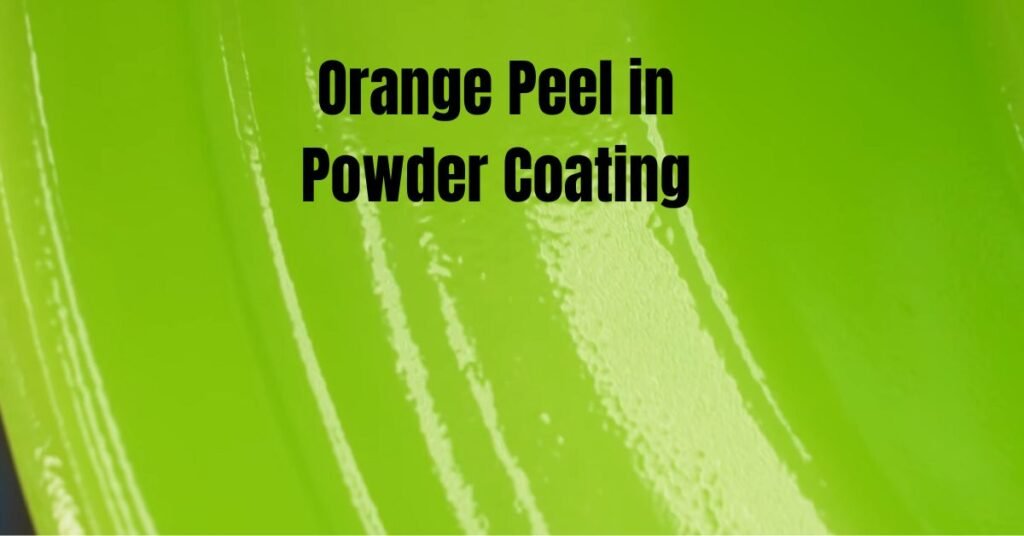 Orange Peel in Powder Coating